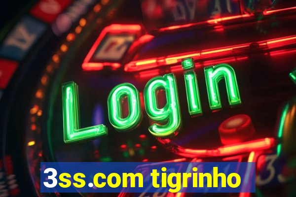 3ss.com tigrinho